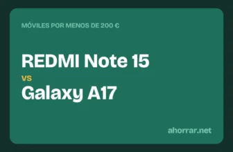 Móvil barato: REDMI Note 15 vs Galaxy A17